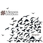 A Sickness unto Death: "Despair" – 2013