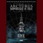 Arcturus: "Shipwrecked In Oslo" – 2006