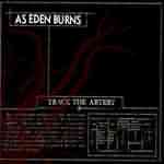 As Eden Burns: "Trace The Artery" – 2006