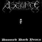 Astarte: "Doomed Dark Years" – 1998