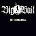 Big Ball: "Hotter Than Hell" – 2010