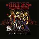 Brides Of Destruction: "Here Comes The Brides" – 2004