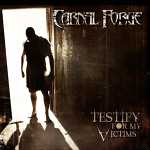 Carnal Forge: "Testify For My Victims" – 2007