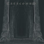 Catacombs: "Echoes Through The Catacombs" – 2003