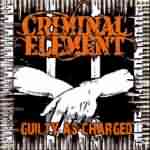 Criminal Element: "Guilty As Charged" – 2008