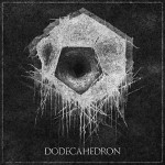 Dodecahedron: "Dodecahedron" – 2012