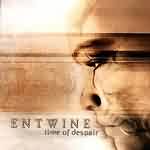 Entwine: "Time Of Despair" – 2002