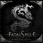 Fatal Smile: "World Domination" – 2008