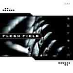 Flesh Field: "Strain" – 2004