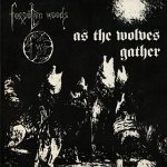 Forgotten Woods: "As The Wolves Gather" – 1994