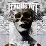 Fragile Art: "Axiom" – 2007