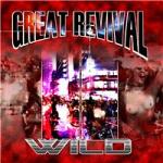 Great Revival: "Wild" – 2010