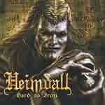 Heimdall: "Hard As Iron" – 2004