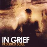 In Grief: "Deserted Soul" – 2009