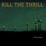Kill The Thrill: "Tellurique" – 2005