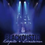 Kotipelto & Liimatainen: "Blackoustic" – 2012