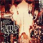 Lamb Of God: "As The Palaces Burn" – 2003