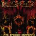 Lock Up: "Hate Breeds Suffering" – 2002
