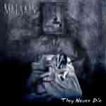 Malsain: "They Never Die" – 2005