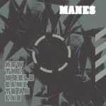 Manes: "How The World Came To An End" – 2007