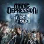 Manic Depression: "You'll Be With Us Again" – 2007