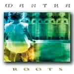 Mantra: "Roots" – 2002