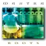 Mantra: "Roots" – 2002