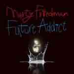 Marty Friedman: "Future Addict" – 2008