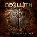 Megilloth: "It Was To Happen Once" – 2010