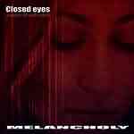 Melancholy: "Closed Eyes" – 2003