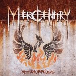 Mercenary: "Metamorphosis" – 2011