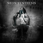 Neon Synthesis: "Alchemy Of Rebirth" – 2009