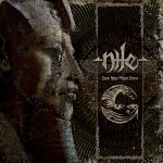 Nile: "Those Whom The Gods Detest" – 2009