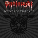 Onslaught: "Sounds Of Violence" – 2011