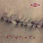 Pig: "Pigmata" – 2005