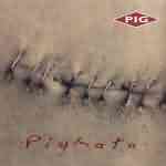 Pig: "Pigmata" – 2005