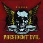 President Evil: "Thrash'N'Roll Asshole Show" – 2006