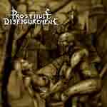 Prostitute Disfigurement: "Deeds Of Derangement" – 2003
