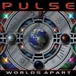 Pulse: "Worlds Apart" – 2004
