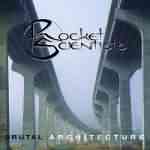 Rocket Scientists: "Brutal Architecture" – 1995