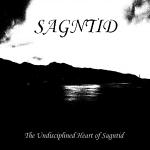 Sagntid: "The Undisciplined Heart Of Sagntid" – 2011