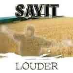 Sayit: "Louder" – 2003