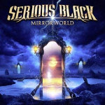 Serious Black: "Mirrorworld" – 2016