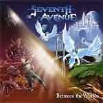 Seventh Avenue: "Between The Worlds" – 2003