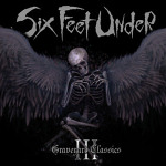 Six Feet Under: "Graveyard Classics 3" – 2010