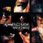 Speed Kill Hate: "Acts Of Insanity" – 2005