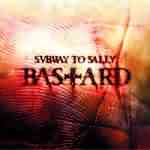 Subway To Sally: "Bastard" – 2007