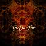 To/Die/For: "Wounds Wide Open" – 2006