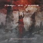 Trail Of Tears: "Bloodstained Endurance" – 2009