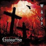 W.A.S.P.: "Golgotha" – 2015